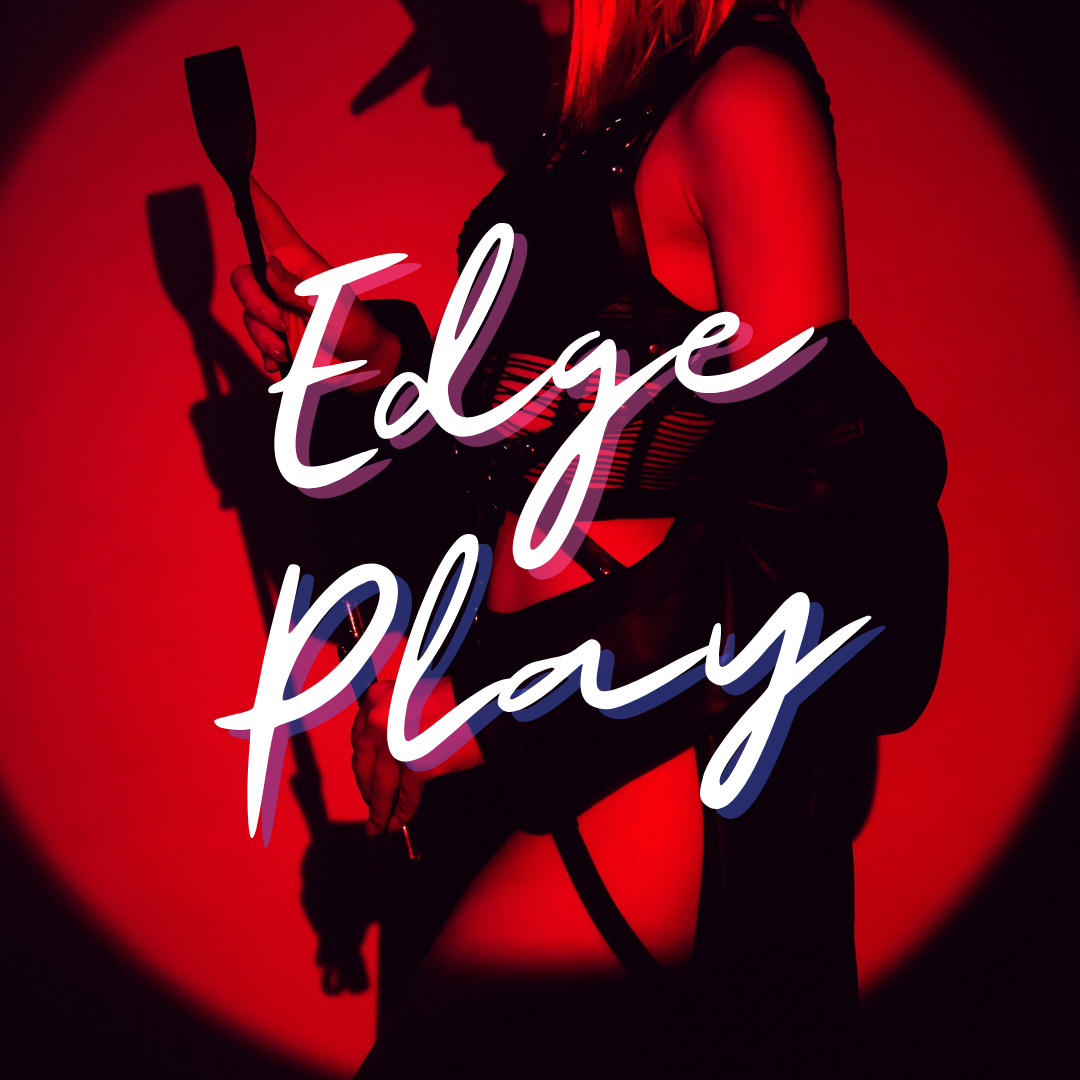 Red and black image of woman holding of riding crop. The words edge play are in the foreground